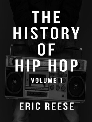 cover image of The History of Hip Hop, Volume 1